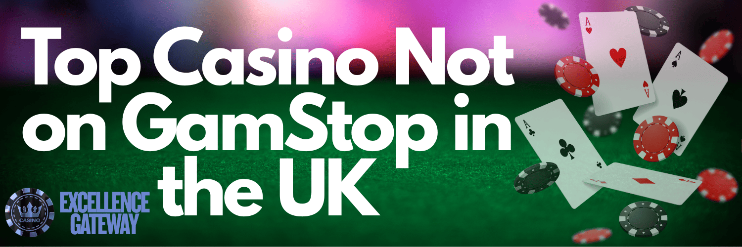 Discovering Casinos Not on Gamstop Your Gateway to Unrestricted Gaming